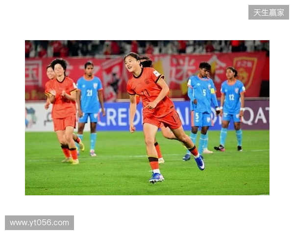 半场-U17中国女足2-0印度女足U17 黄沁怡破门刘雨希传射建功